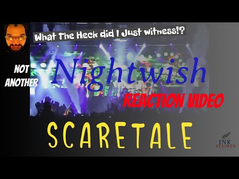 INK STAINED RESPONSE!!! NIGHTWISH - SCARETALE!   WHAT DID I JUST WITNESS!?