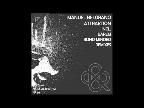 Manuel Belgrano - Attraktion (Original Mix) [Natural Rhythm]