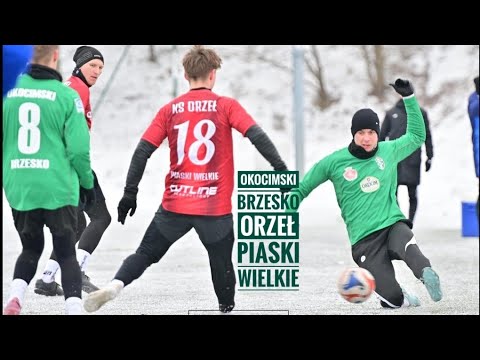 Okocimski Brzesko vs Orzeł Piaski Wielkie Sparing 31.01.26