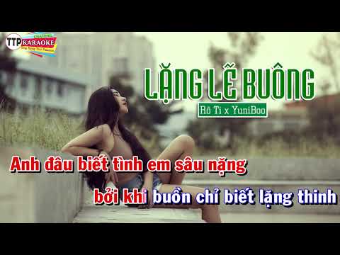 Karaoke Lặng Lẽ Buông - Rô Ti x YuniBoo [ OFFICIAL KARAOKE VIDEO ]