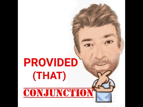 English Tutor Nick P Conjunctions (1) Provided that