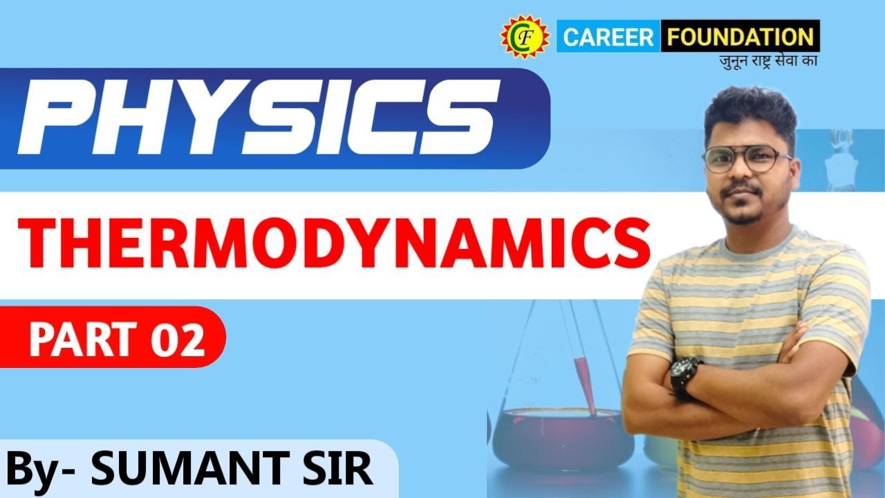 Thermodynamics 02 | PHYSICS FOR JSSC PGT || BY SUMANT SIR