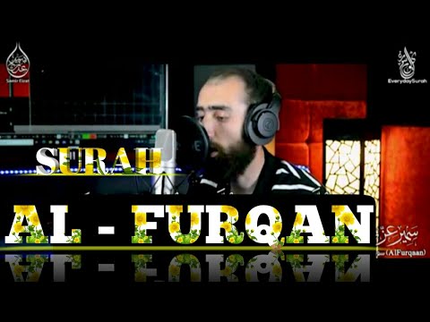Surah Al - Furqan Beautiful Recitation By Samir Ezzat..