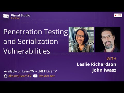 Visual Studio Toolbox Live: Penetration Testing and Serialization Vulnerabilities