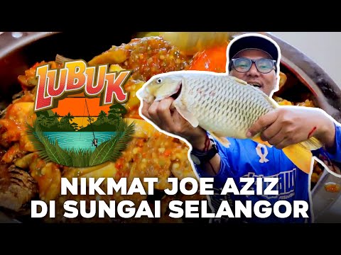 #LubukInspirasi - Nikmat Joe Aziz di Sungai Selangor berbaloi!
