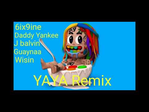 YAYA Remix -6ix9ine ft. Daddy Yankee, Guaynaa and J Balvin