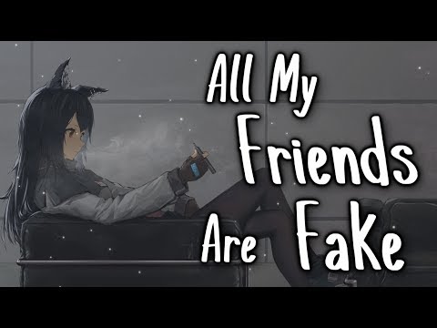 All My Friends Are Fake