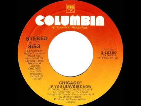 1976 HITS ARCHIVE: If You Leave Me Now - Chicago (a #1 record--stereo 45)