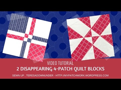 Video tutorial: Two disappearing 4 patch quilting blocks - quick and easy quilting