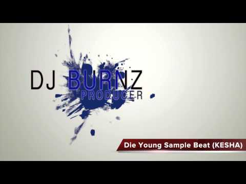 Die Young Sample Beat (Prod. Dj Burnz)
