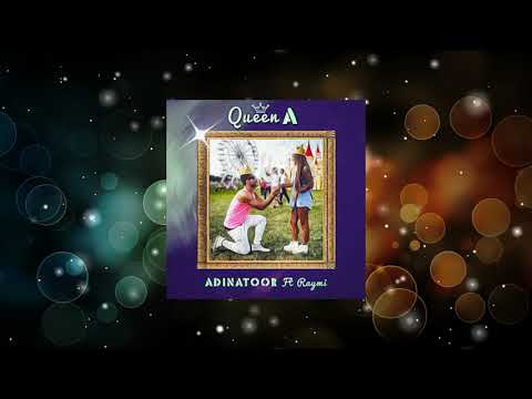 Adinatoor feat Raymi - Queen A (official audio)