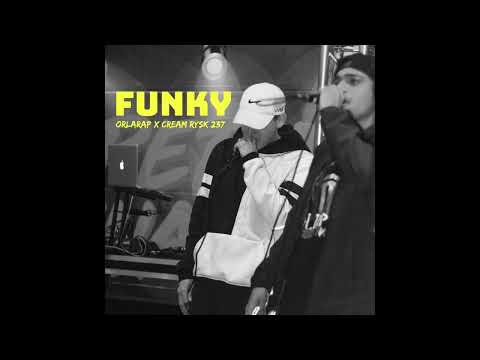 "FUNKY" - ORLARAP ft Cream Rysk 237 (Audio)