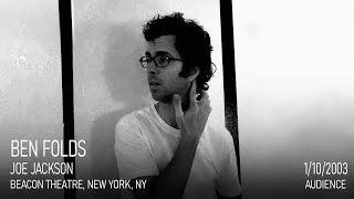 Ben Folds &amp; Joe Jackson - Live at Beacon Theatre, 2003 / Day #2 (Audience Tape)