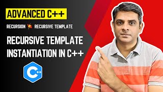 Recursive Template Instantiation in C++ | Smitesh Tamboli | C++ Tutorials