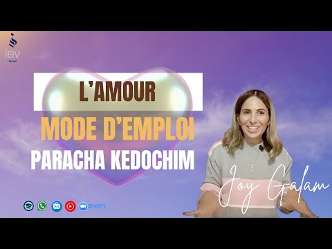 L'amour — Mode d'emploi ! (Paracha Kedochim)