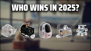 The Top 5 Best Cat Carrier in 2025 - Must Watch Before Buyin