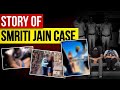 Story Of Lust Greed Smriti Jain Case