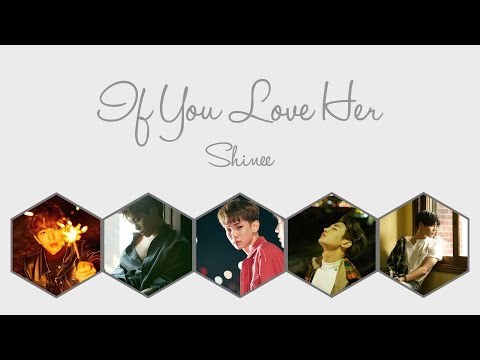 If You Love Her - SHINee (샤이니) [HAN/ROM/ENG COLOR CODED LYRICS]
