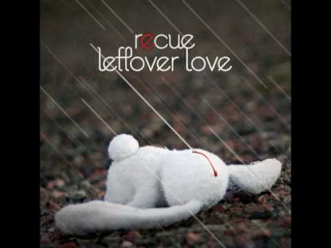 Recue - leftover love