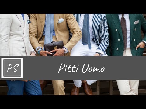 Pitti Uomo; What | When | Why?