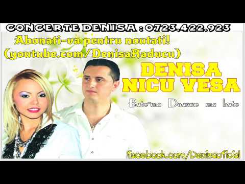 DENISA si NICU VESA - Bate-ma Doamne ma bate (Melodie Originala)