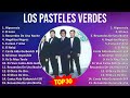 L o s P a s t e l e s V e r d e s 2024 MIX Mejor Colección ~ 1970s Music ~ Top Latin Pop, Latin,...