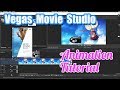 Vegas Movie Studio Tutorial How To Do Animations