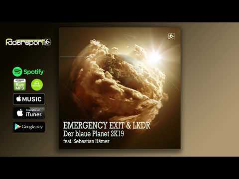 Emergency Exit & LKDR feat. Sebastian Hämer - Der Blaue Planet (Vortecs Remix Edit)