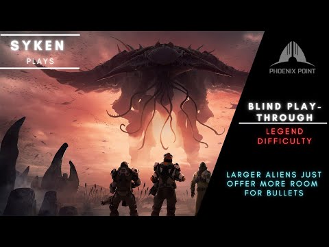 #04 PHOENIX POINT LEGENDARY BLIND PLAYTHROUGH (WITH DLCs)
