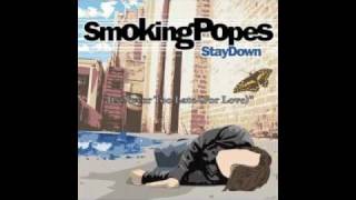Smoking Popes - It&#39;s Never Too Late (For Love)