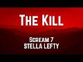 The Kill Scream 7 STELLA LEFTY LYRICS