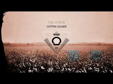 Yura African - Cotton Clouds (Anton Kubikov Remix)