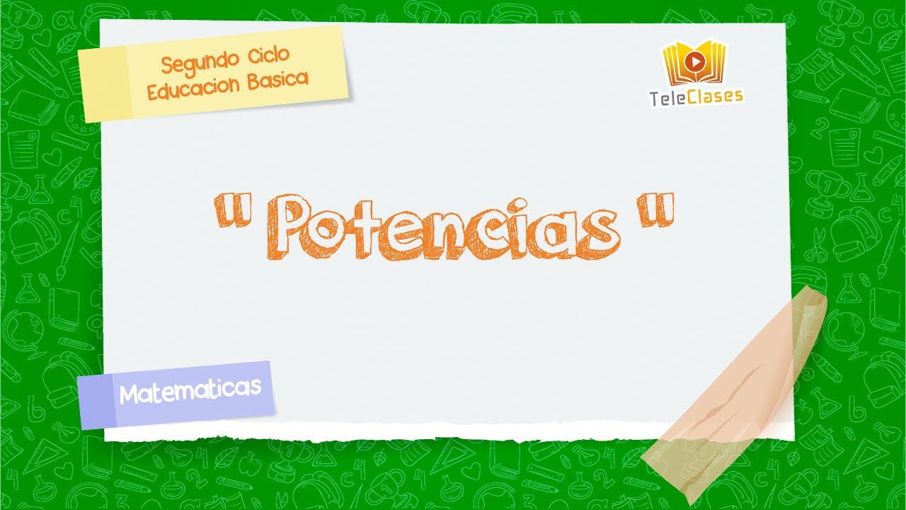 7º BÁSICO/MATEMÁTICAS - Potencias