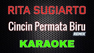 Download lagu Rita Sugiarto - Cincin Permata Biru REMIX [Karaoke] NADA CEWEK | LMusical mp3