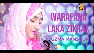 Warafana Laka Zikrak- Beautiful Naat of Milad- Uzma Mansoor