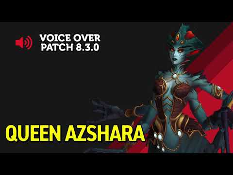 Queen Azshara Patch 8.3 Voice Over