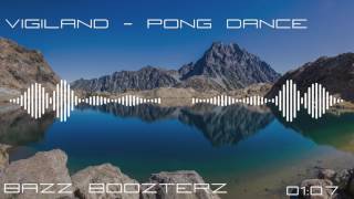 Vigiland - Pong Dance (Bass Boosted)