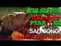 ACHA SILA DIYA TUNE MERE PYAR KA HD VIDEO 30 SECOND WHAT S APP STATUS VIDEO