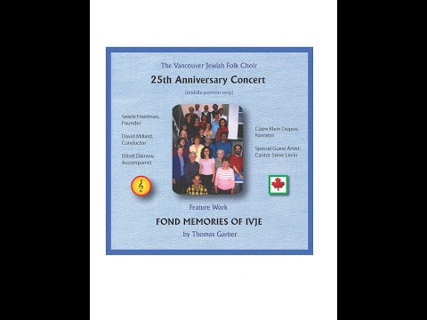 Portion of the 25th Anniversary Concert by the Vancouver Jewish Folk Choir