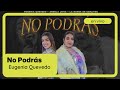 Eugenia Quevedo Ft. Angela Leiva, La Banda De Carlitos - No Podrás (En Vivo)