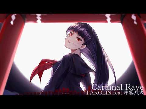 [OFFICIAL DEMO] TAROLIN feat. 片霧烈火 - Cardinal Rave