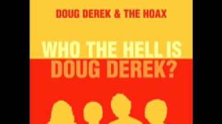 Doug Derek And The Hoax - I Don't Really Like It Here (1981)