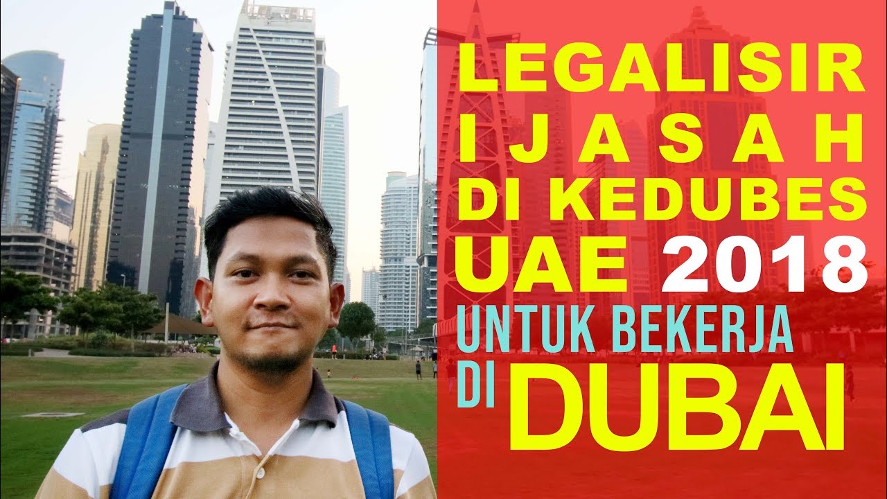Legalisir Ijasah untuk Bekerja di Dubai 2018