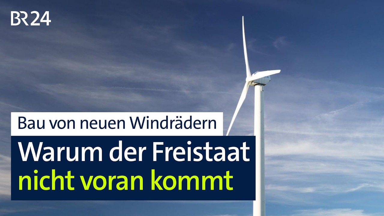 Bau von neuen Windrädern: Warum der Freistaat nicht voran kommt | BR24