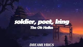 Soldier, Poet, King (Lyrics) - The Oh Hellos