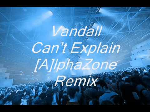 Vandall - Can't Explain (Alphazone remix)