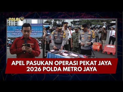 PRESISI UPDATE: LIVE REPORT - APEL PASUKAN OPERASI PEKAT JAYA 2026 POLDA METRO JAYA 28/01/26 (14.00)