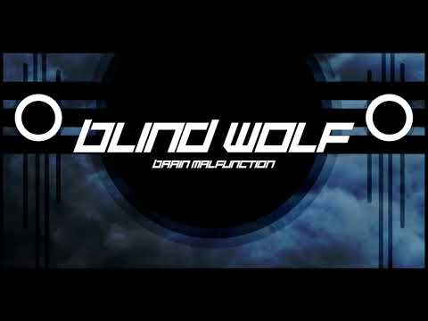 Blind Wolf - Brain Malfunction feat. Steelyvibe (VIP)