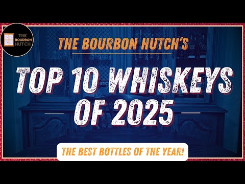 The Top 10 of Whiskeys of 2025 | Best Bottles of the Year!