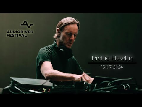 Richie Hawtin - Audioriver Festival 13.07.2024